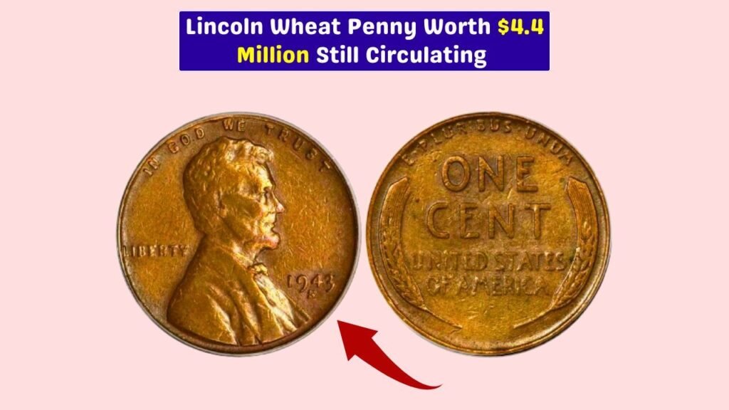 The $4.4 Million Lincoln Wheat Penny: A Hidden Treasure Still in Circulation