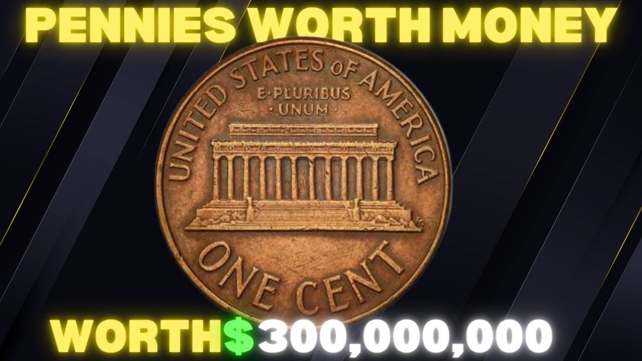 The Most Valuable Lincoln Pennies