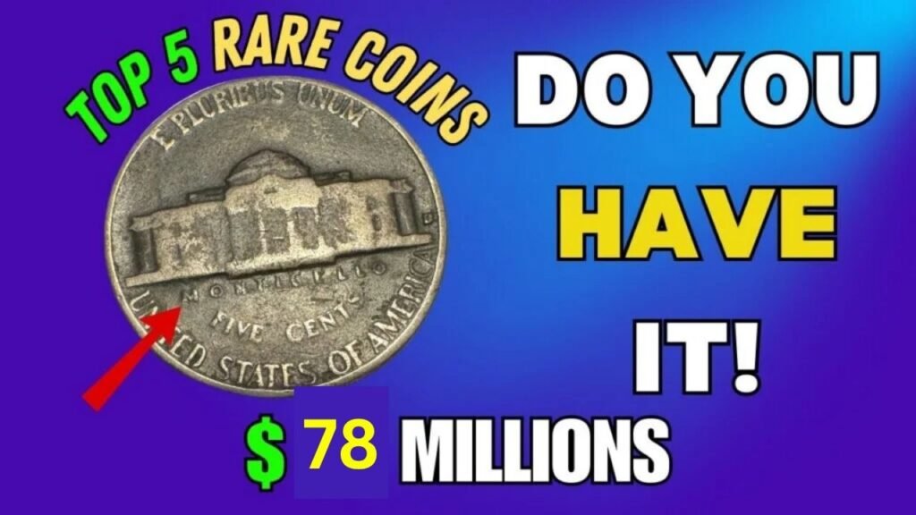 5 Rare Nickels Worth $78 Million Each